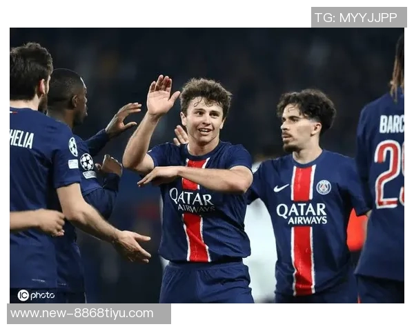 巴黎圣日耳曼欧冠连胜六场追平历史最佳表现展现强大实力