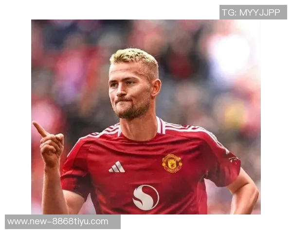 德里赫特谈曼联本赛季目标力争重返欧冠展现球队进步与提升潜力